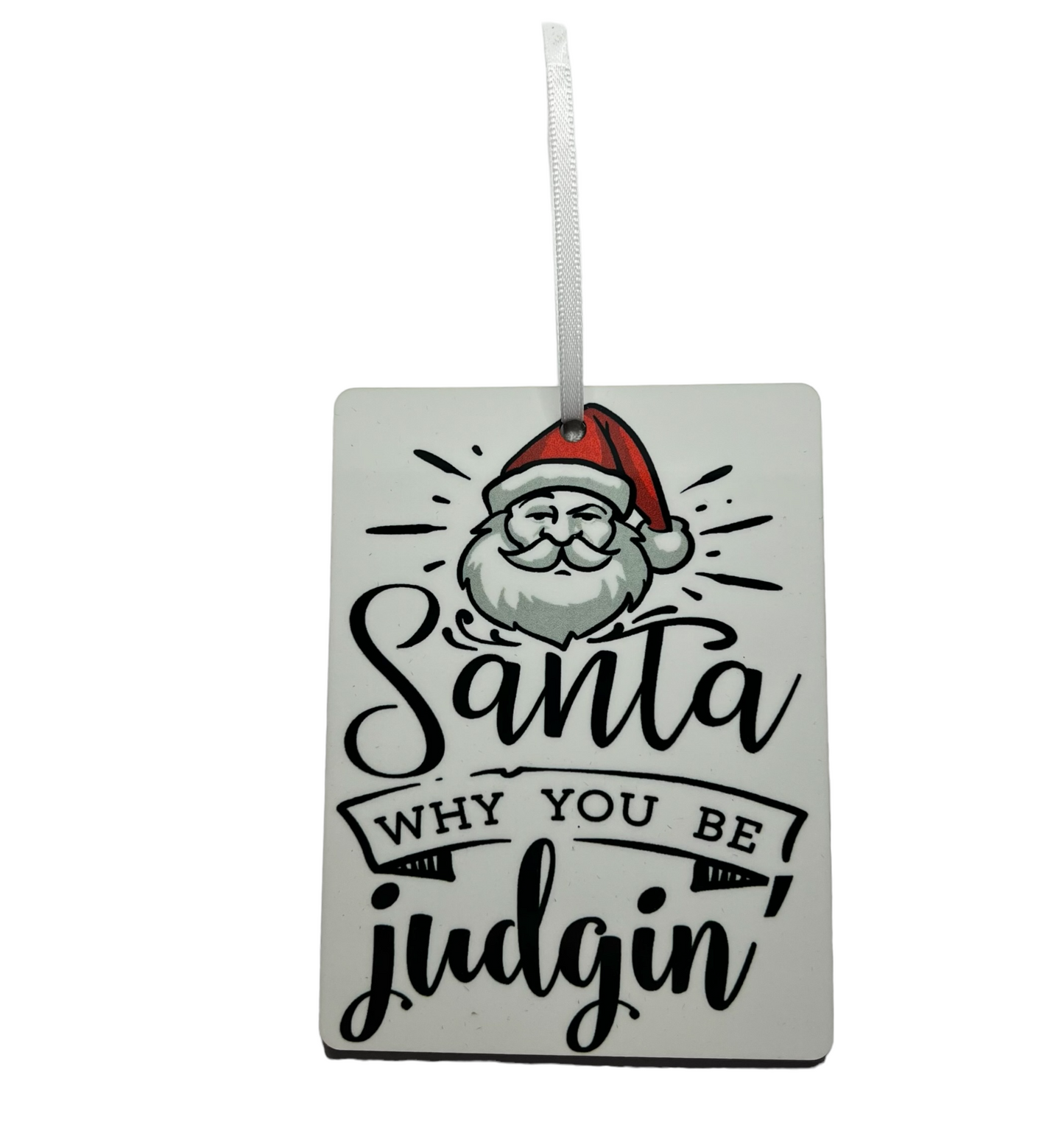 JenDore Adorno navideño de madera hecho a mano "Santa Why You Be Judgin"