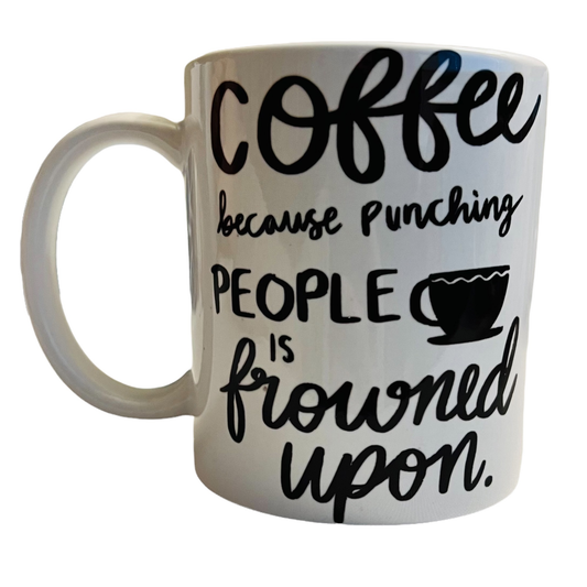 JenDore "Café porque golpear a la gente está mal visto" Taza de té de café de 12 oz